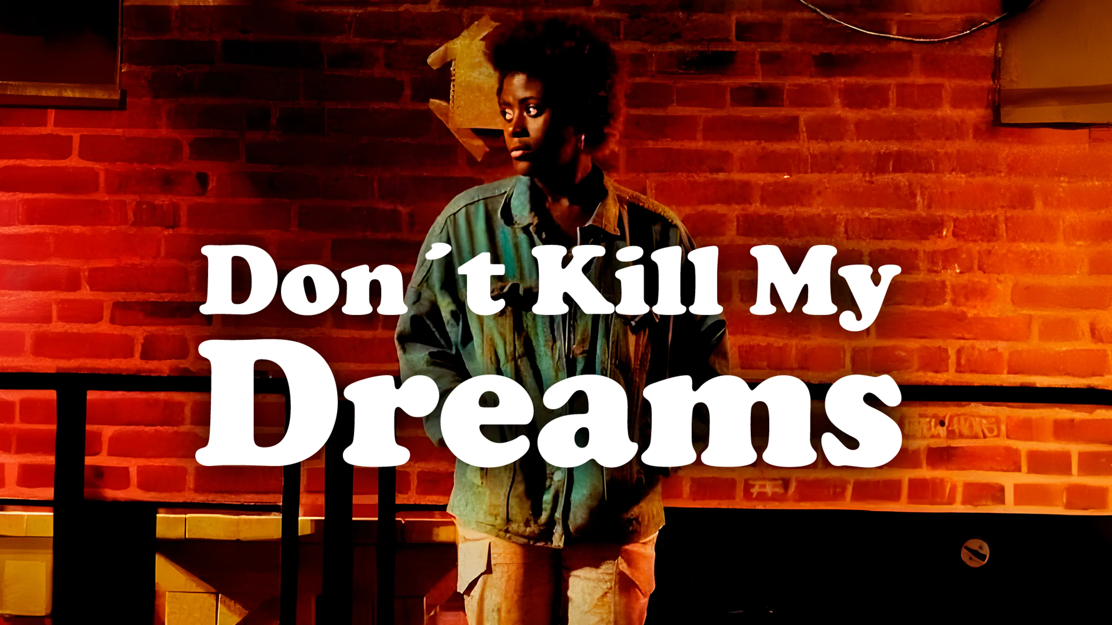 Don´t Kill My Dreams poster